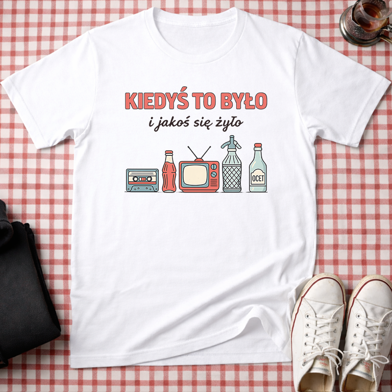 Kiedyś To Było Unisex T-Shirt