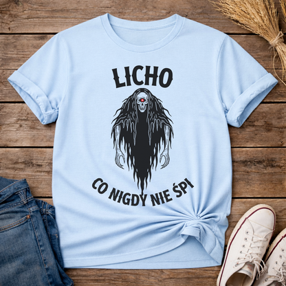 Licho Co Nigdy Nie Śpi Unisex T-Shirt