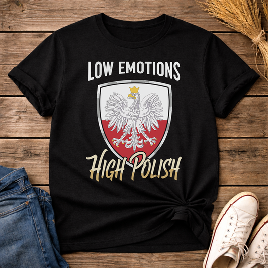 Low Emotions. High Polish. Unisex T-Shirt