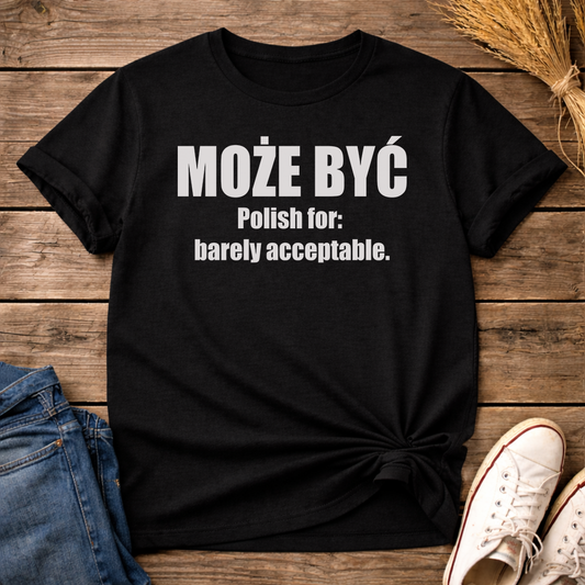 Może Być Unisex T-Shirt