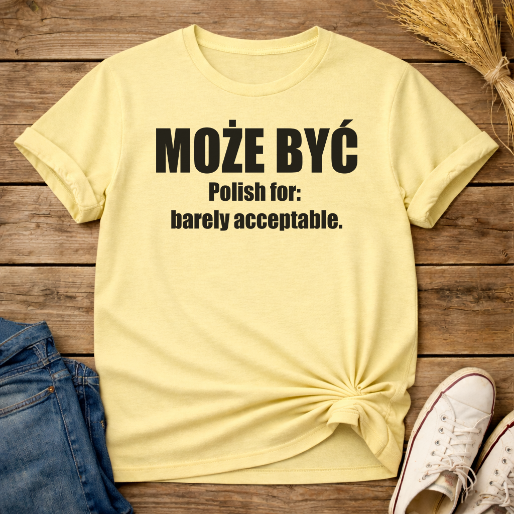 Może Być Unisex T-Shirt