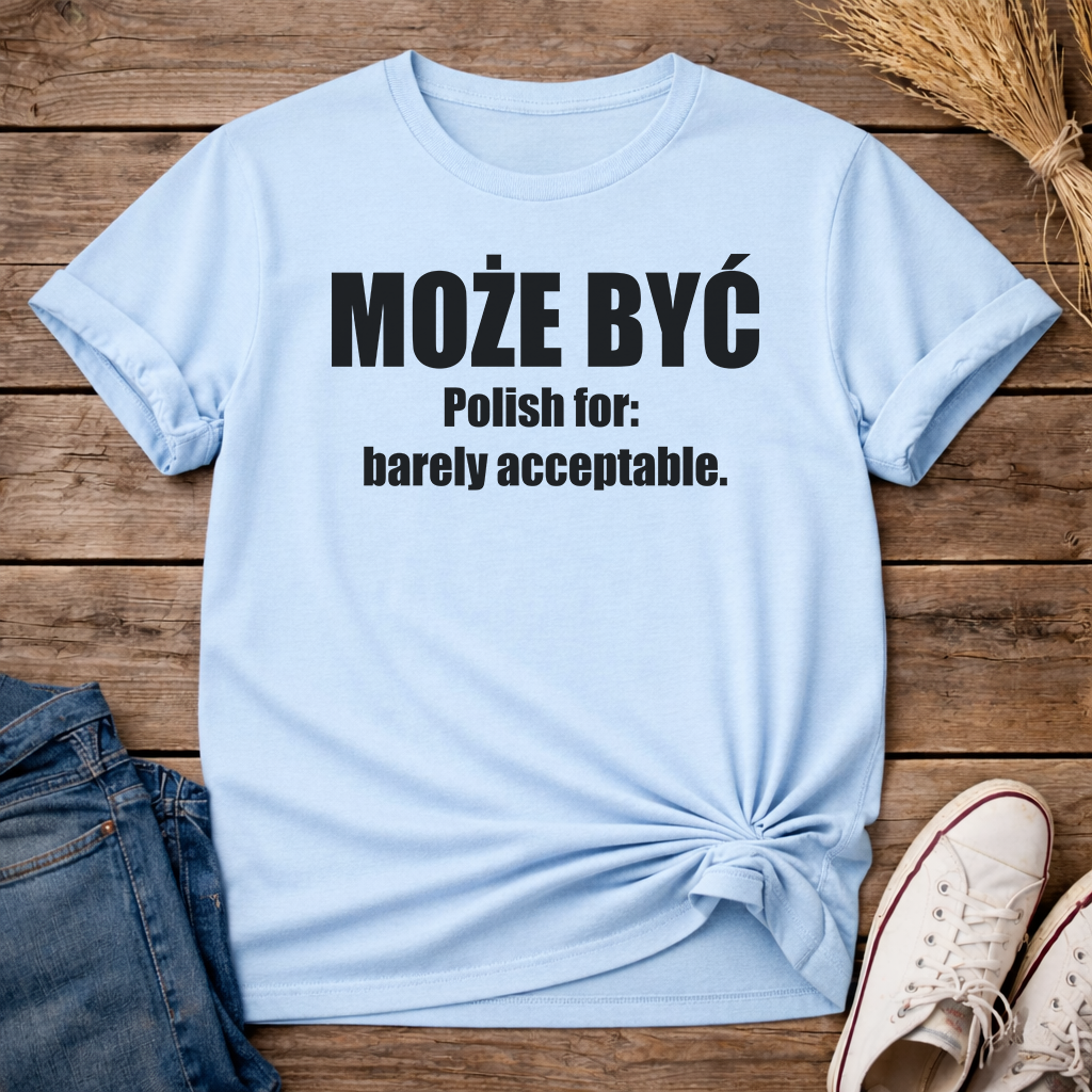 Może Być Unisex T-Shirt