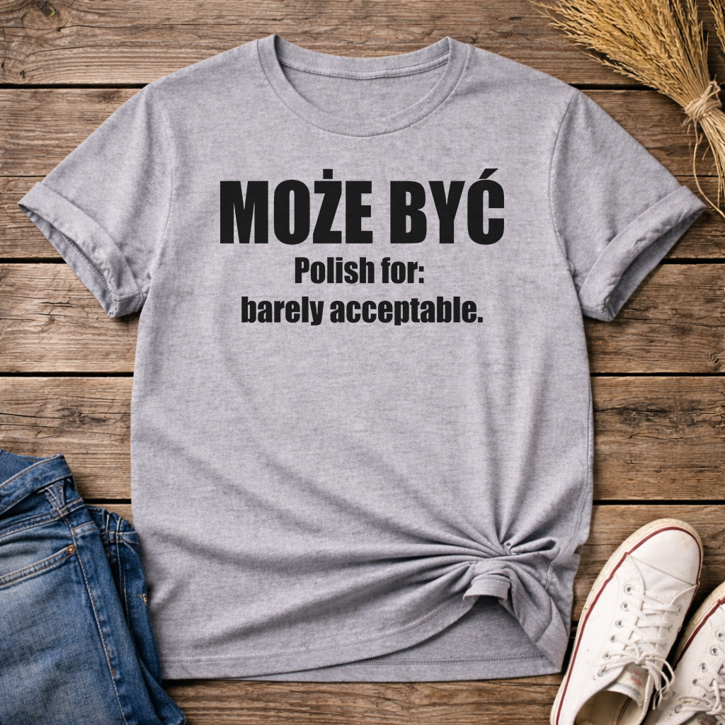 Może Być Unisex T-Shirt