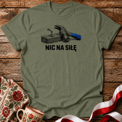 Nic Na Siłę Humor Unisex T-Shirt