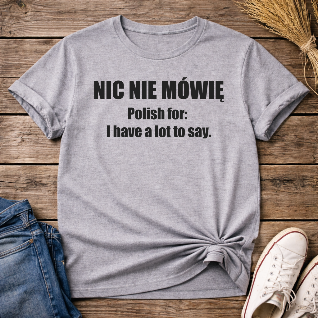 I’m Not Saying Anything Unisex T-Shirt