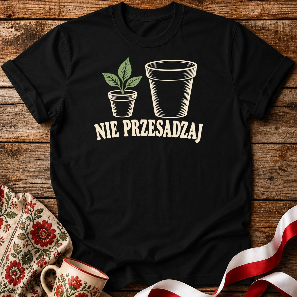 Nie Przesadzaj Plant Pun Unisex T-Shirt