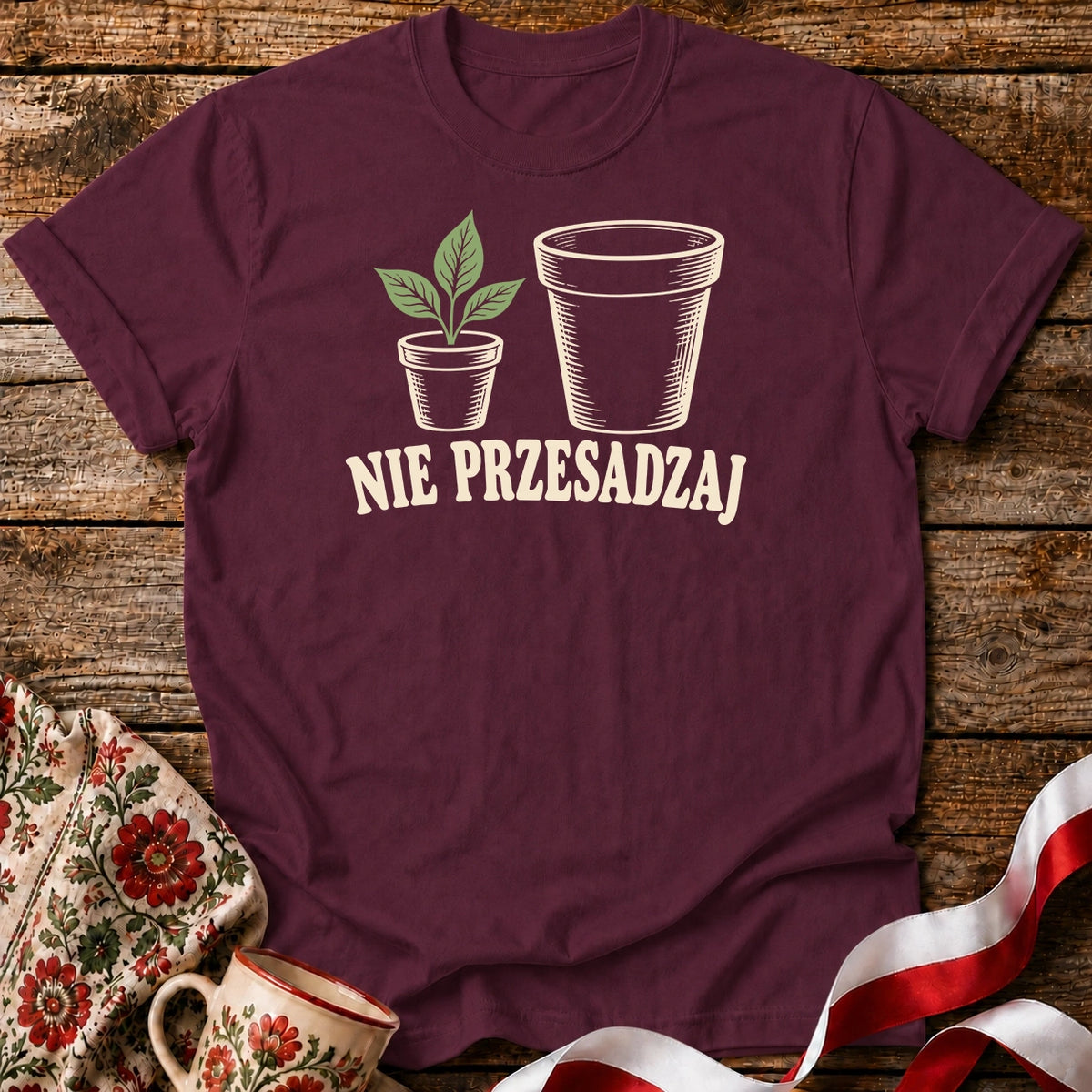 Nie Przesadzaj Plant Pun Unisex T-Shirt