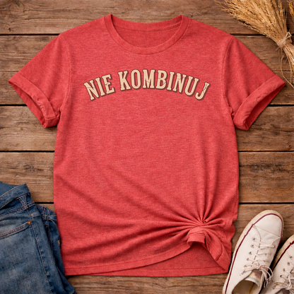 Don’t Overthink It Unisex T-Shirt