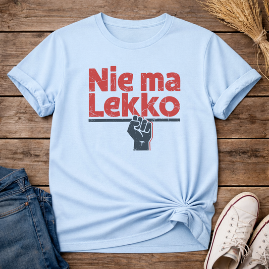 Nie Ma Lekko Unisex T-Shirt