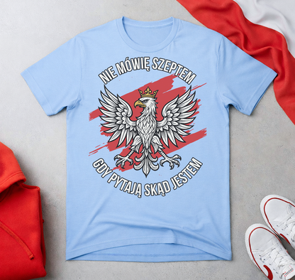 Nie Mówię Szeptem Unisex T-Shirt