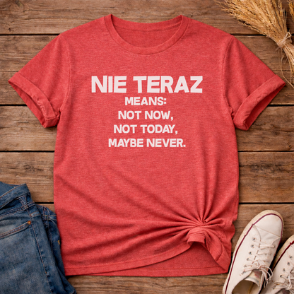 Not Right Now Unisex T-Shirt