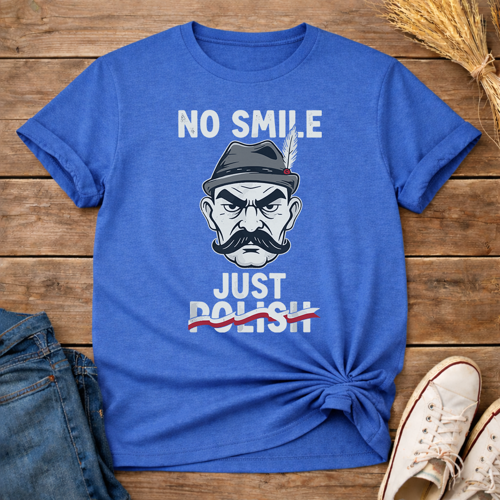 No Smile. Just Polish. Unisex T-Shirt