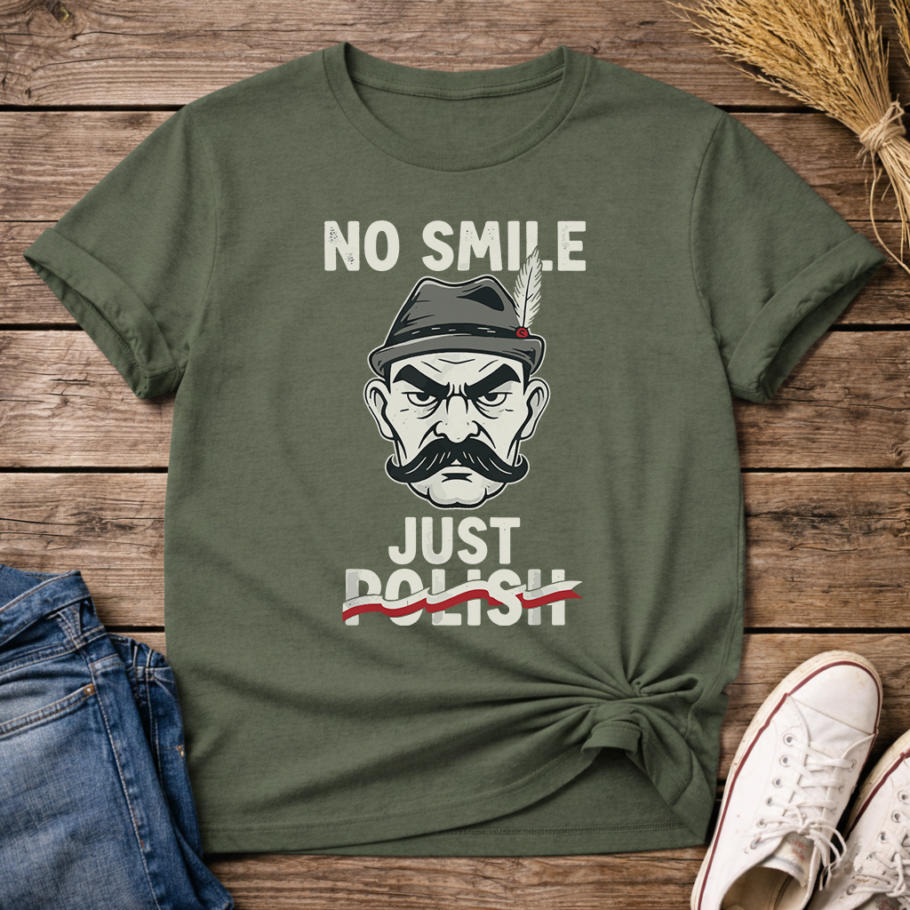 No Smile. Just Polish. Unisex T-Shirt