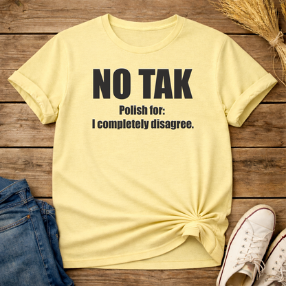 No Tak Unisex T-Shirt