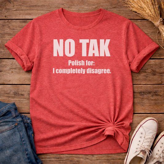 No Tak Unisex T-Shirt