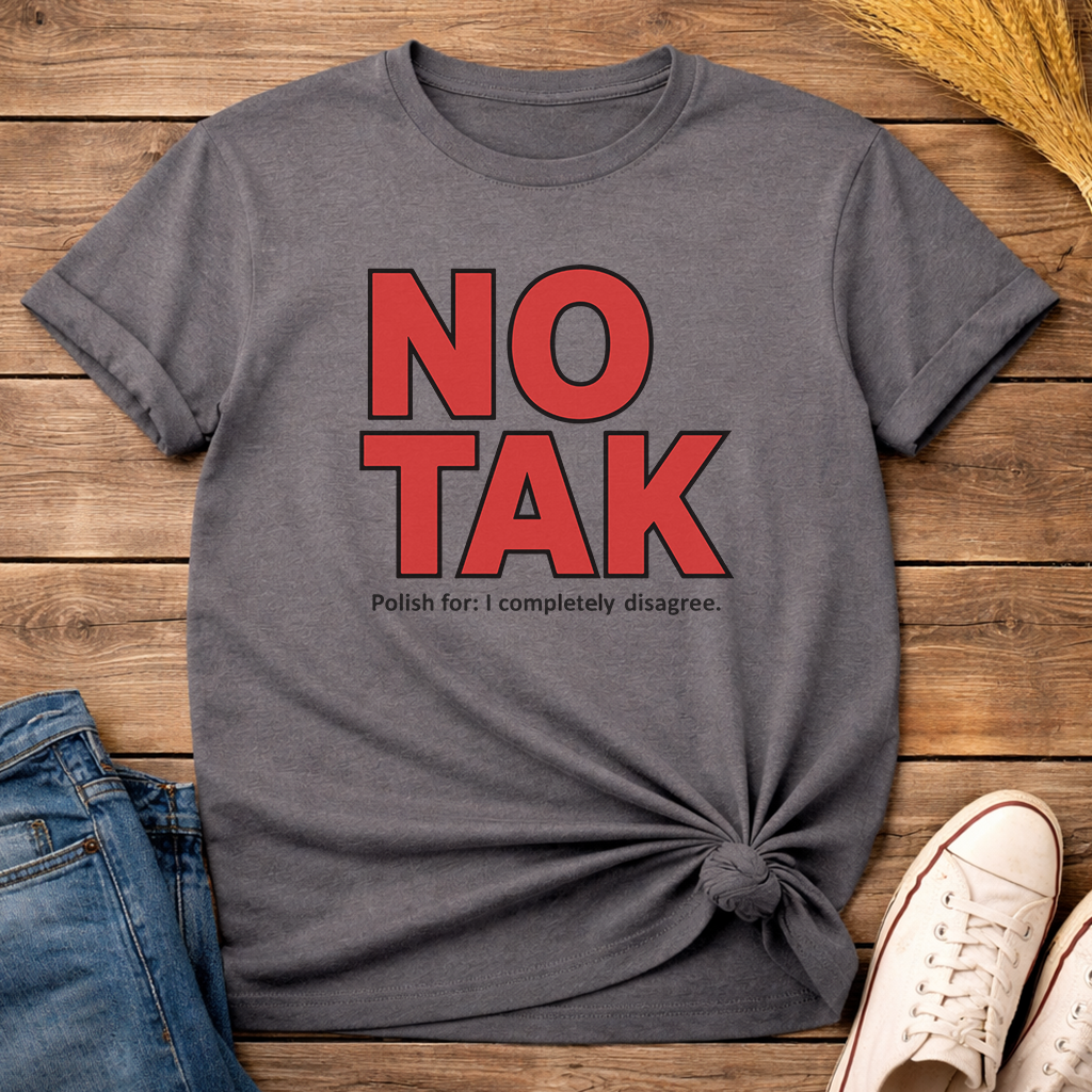 No Tak Unisex T-Shirt