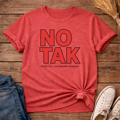 No Tak Unisex T-Shirt