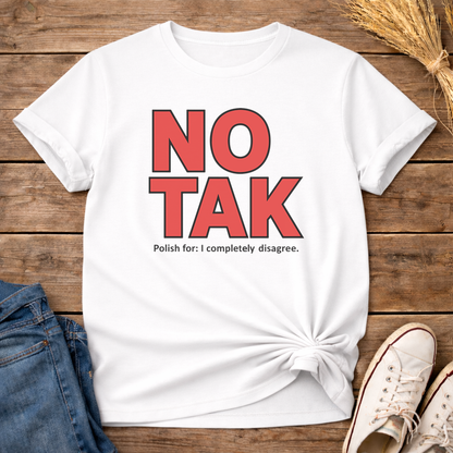 No Tak Unisex T-Shirt