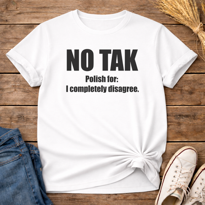No Tak Unisex T-Shirt