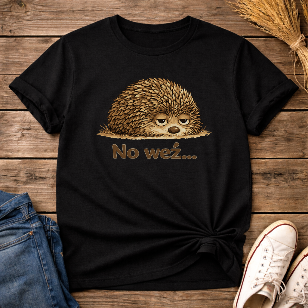 No Weź… Unisex T-Shirt
