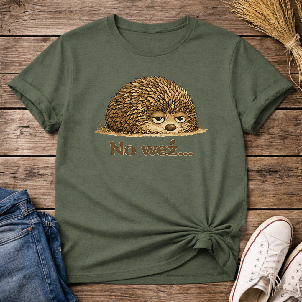 No Weź… Unisex T-Shirt