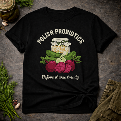 Polish Probiotics Unisex T-Shirt