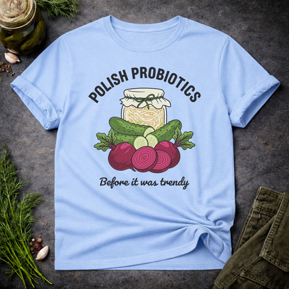 Polish Probiotics Unisex T-Shirt