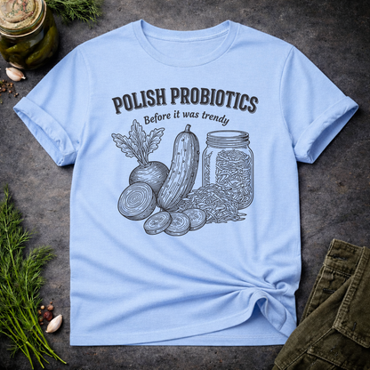 Polish Probiotics Unisex T-Shirt