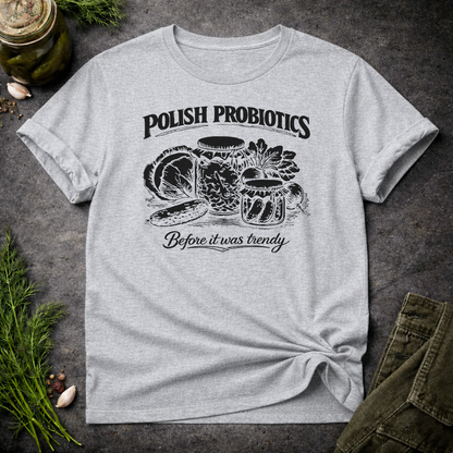 Polish Probiotics Unisex T-Shirt
