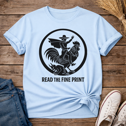 Read the Fine Print Unisex T-Shirt