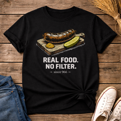 Real Food. No Filter. Unisex T-Shirt