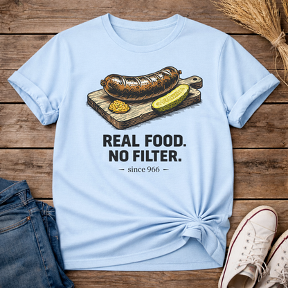 Real Food. No Filter. Unisex T-Shirt
