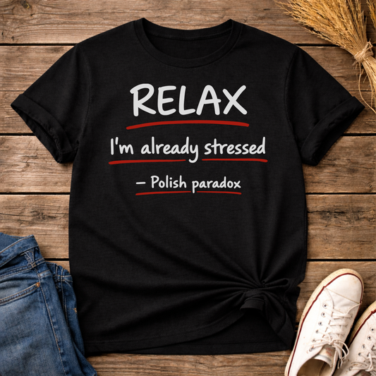 Relax. Polish Paradox Unisex T-Shirt