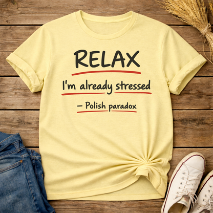 Relax. Polish Paradox Unisex T-Shirt