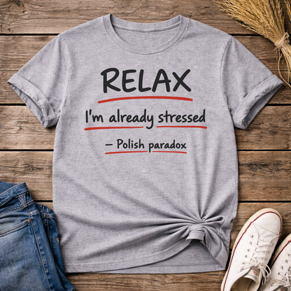 Relax. Polish Paradox Unisex T-Shirt
