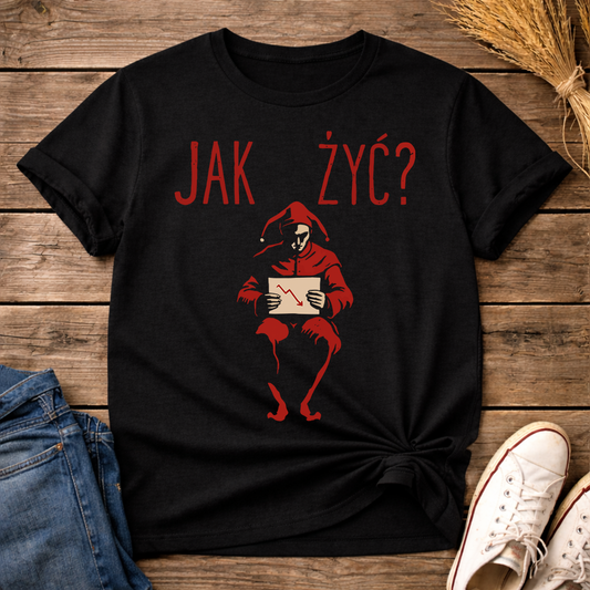 Jak Żyć Stańczyk Unisex T-Shirt