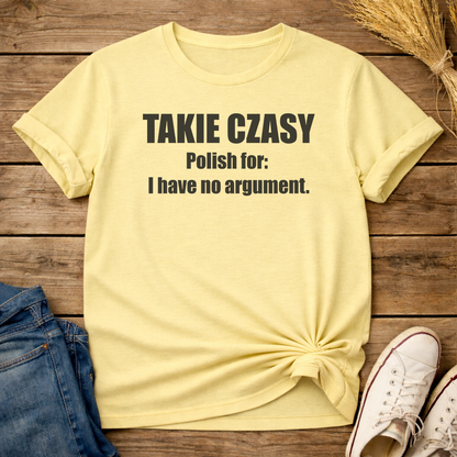 Takie Czasy Unisex T-Shirt