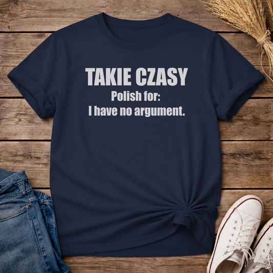 Takie Czasy Unisex T-Shirt