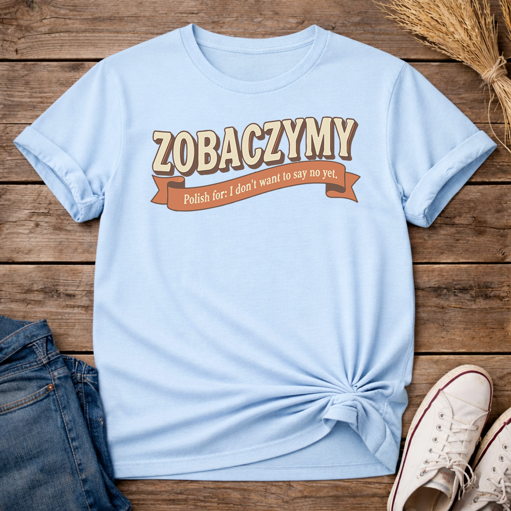 Zobaczymy - Soft No Unisex T-Shirt