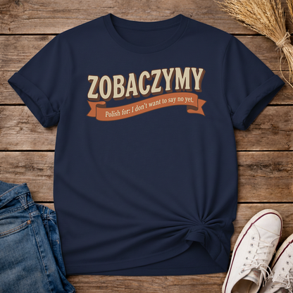 Zobaczymy - Soft No Unisex T-Shirt