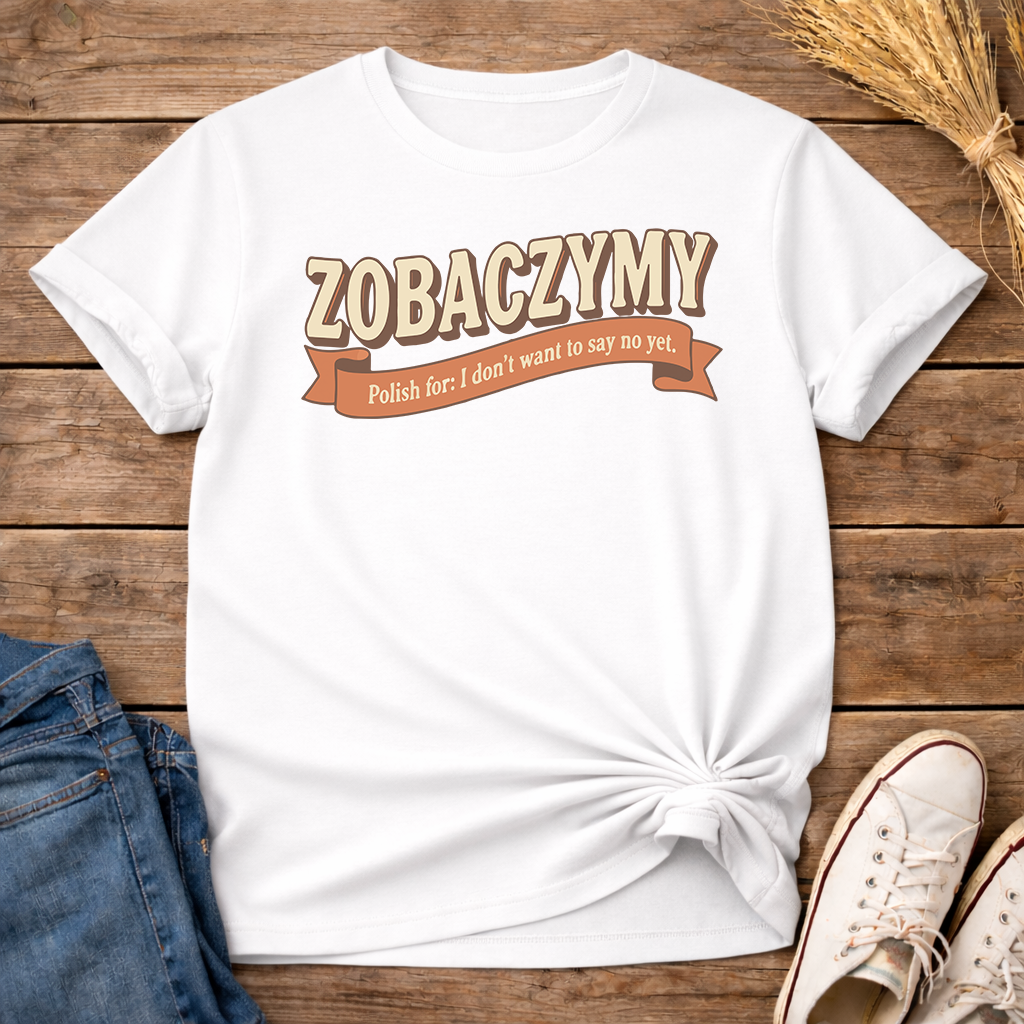 Zobaczymy - Soft No Unisex T-Shirt